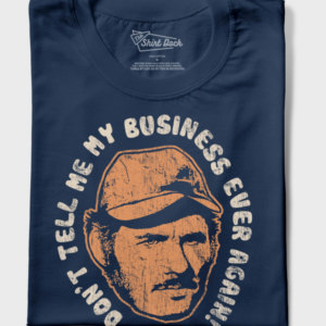 Don't tell me my business - Vintage